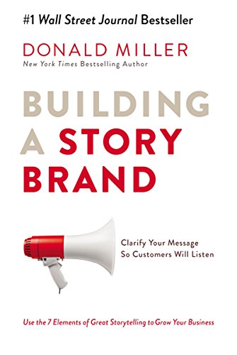 building a storybrand must read business books